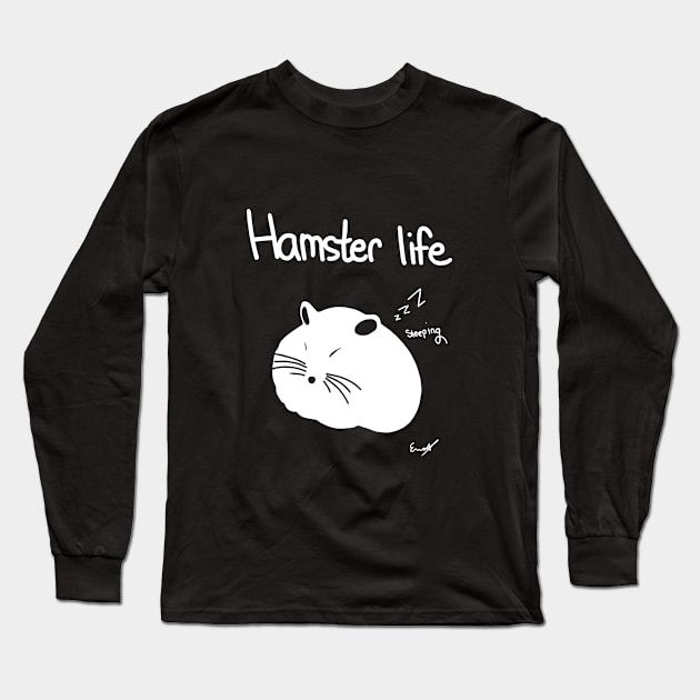 Hamster Life T-shirts Long Sleeve T-Shirt by HECNordic